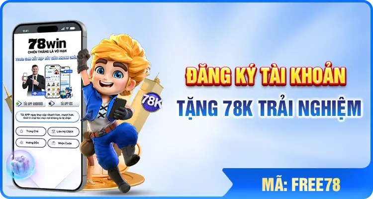 Tải app 78win30 tặng 78k